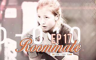 Roommate Ep.17